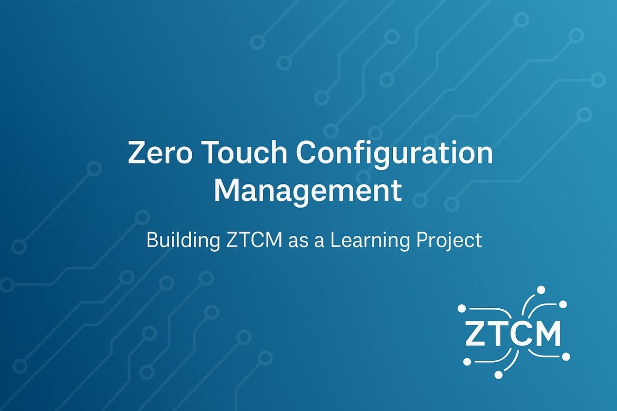 ZTCM - Zero Touch Configuration Management
