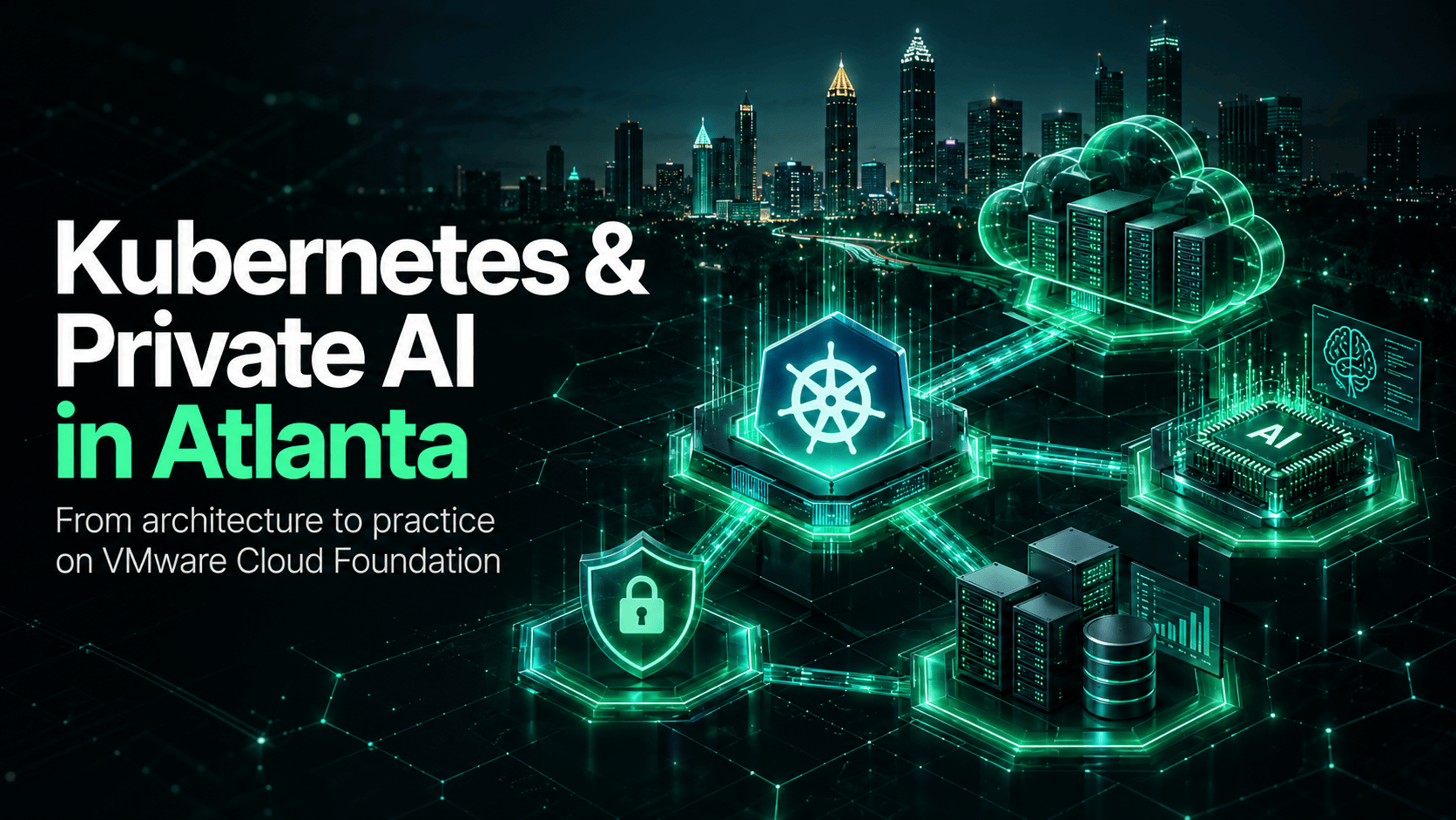From Architecture to Practice: Four Days of Kubernetes and Private AI in Atlanta